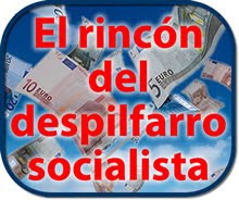 El Rincón del despilfarro socialista