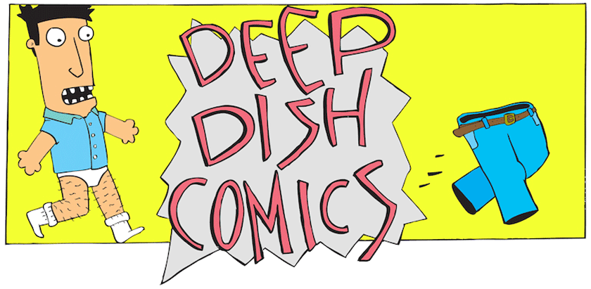 Deep Dish Comics