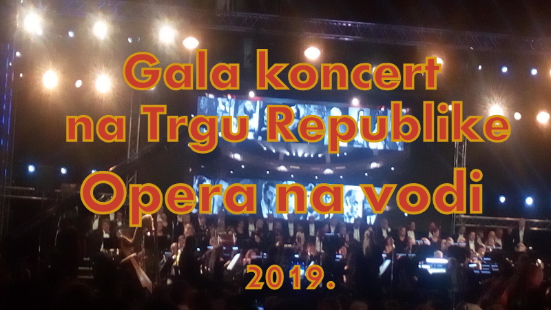 Gala koncert na Trgu Republike, Opera na vodi 2019.