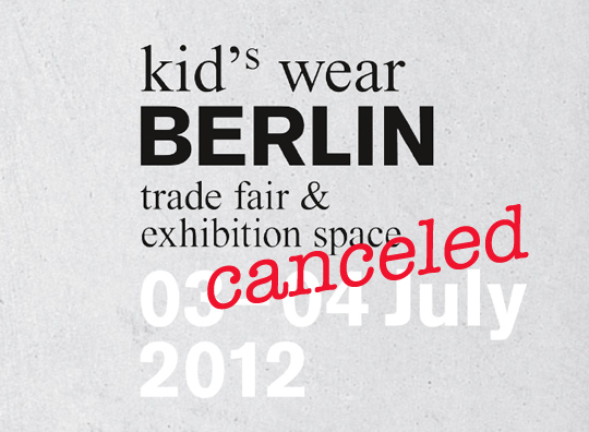 Die Messe "Kid's Wear Berlin" ist abgesagt! Kid's Wear Berlin canceled!
