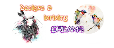 Designs & infinity dreams