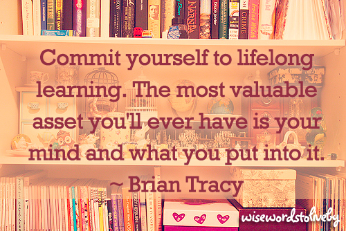 Wise Words to Live By: Top 10 Inspirational Lifelong Learning Quotes