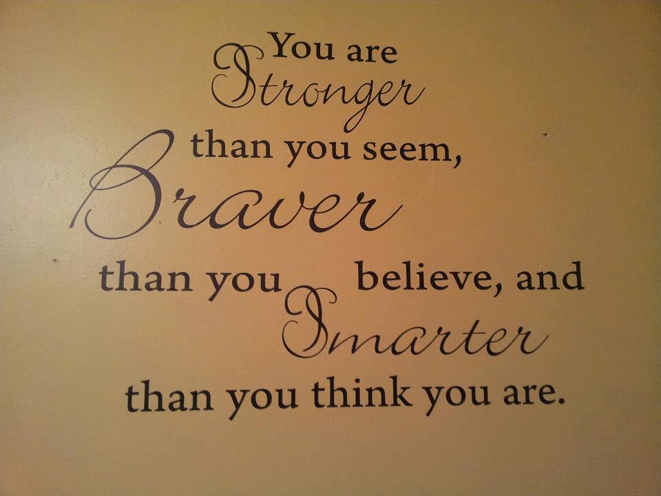 You Are Strong, Brave and Smart!!