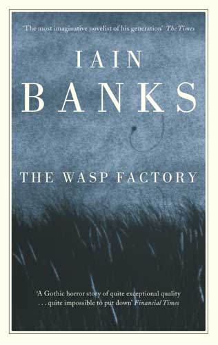 The Wasp Factory Iain Banks