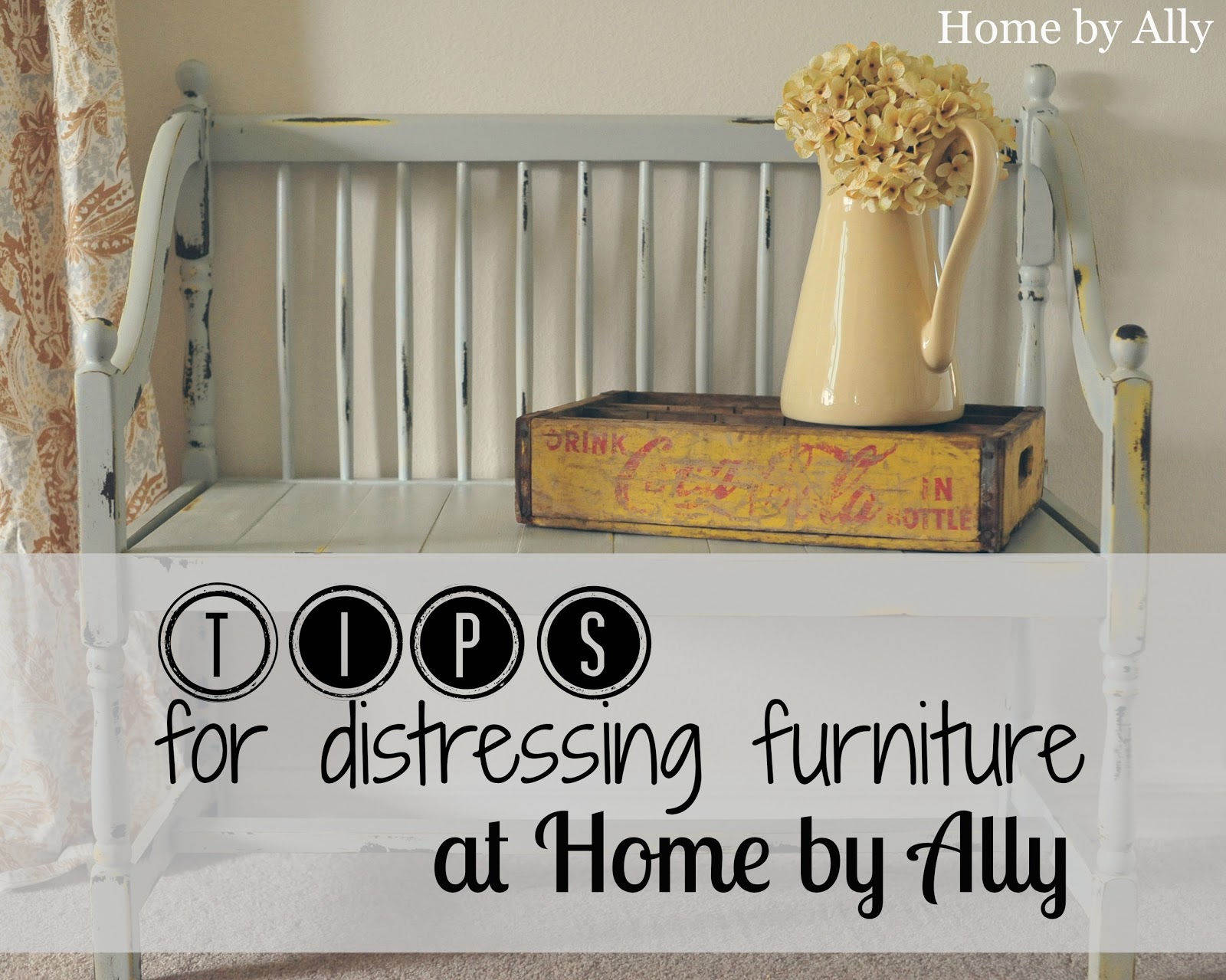 Tips for distressing furniture Bench Redo Home by Ally
