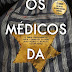 "Os Médicos da Morte" de Philippe Aziz | Saída de Emergência