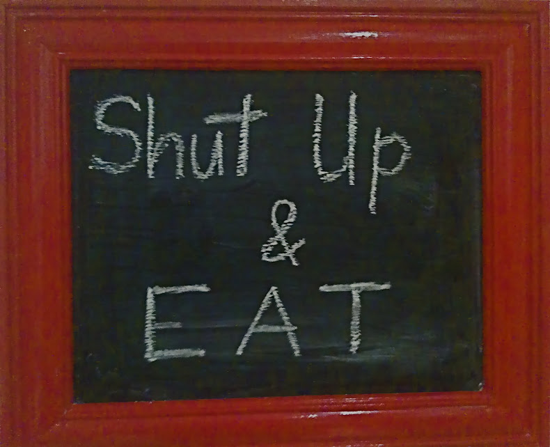 Shut Up and Eat.