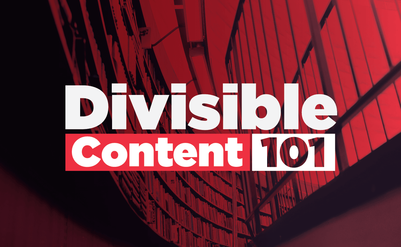 Divisible Content: How This Simple Content Marketing Strategy Helps Brands Get More Bang For Their Buck #infographic