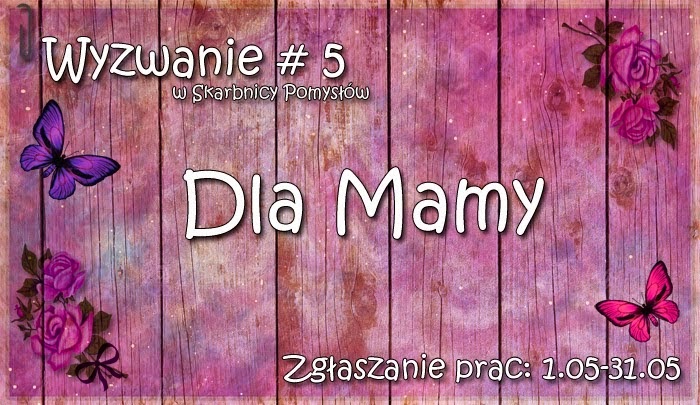 dla Mamy-brałam w tym udział