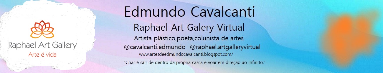 Edmundo Cavalcanti- Artes,Pinturas,Poesias,Artistas,Entrevistas