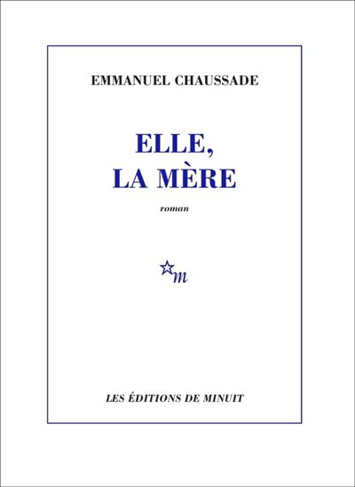Emmanuel Chaussade - Elle, la mère