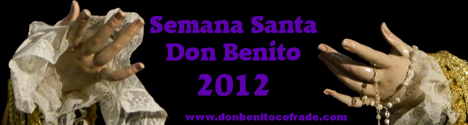 Semana Santa Don Benito 2012 - Don Benito Cofrade