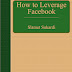 How to Leverage Facebook
