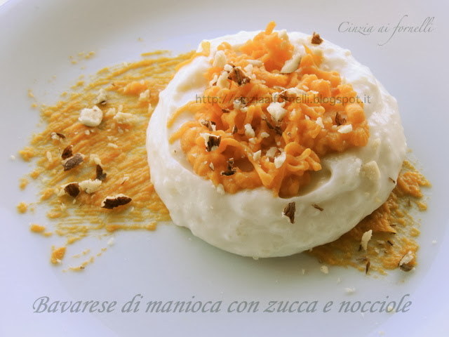 bavarese con manioca, zucca e nocciole