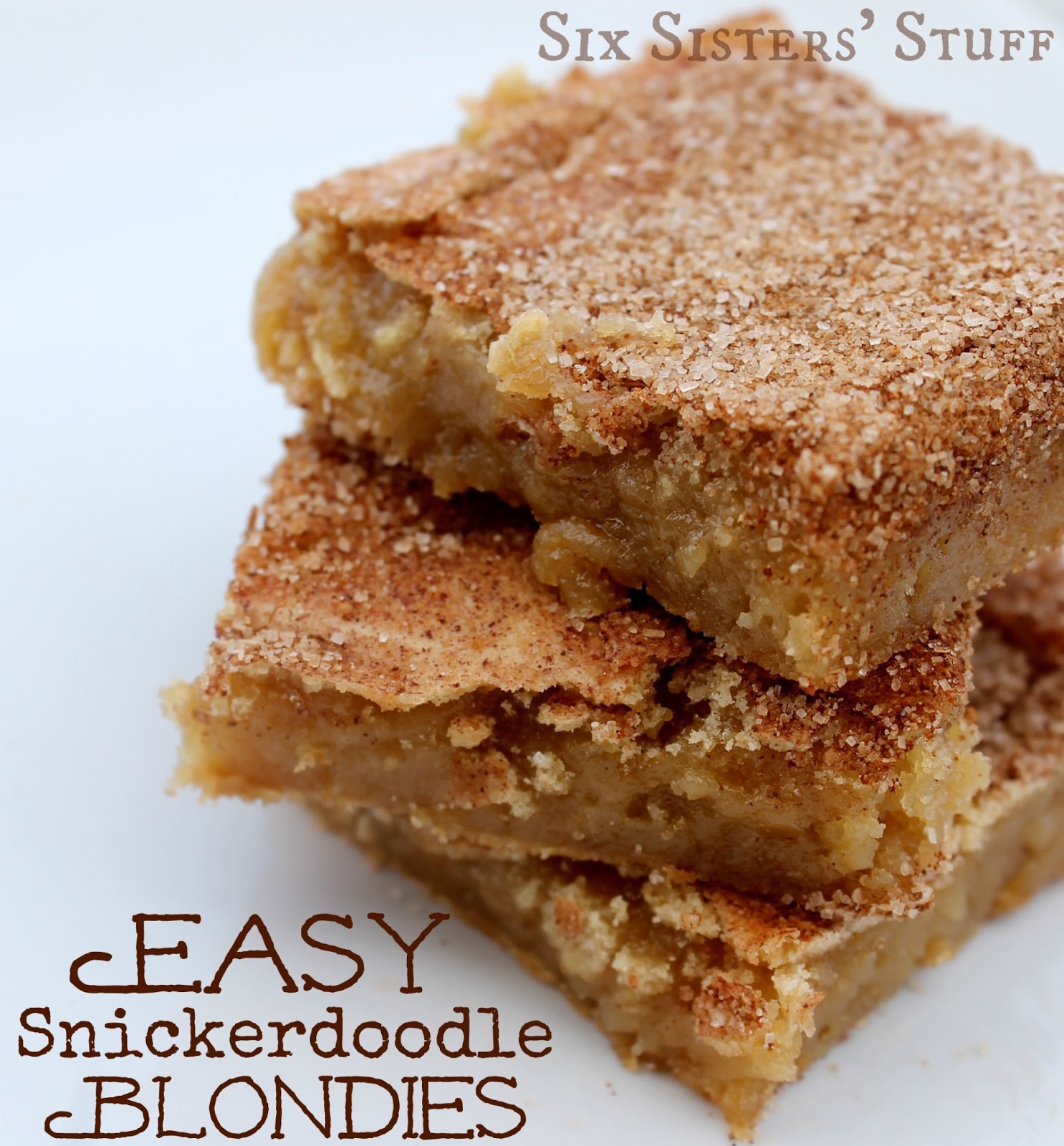 Easy Snickerdoodle Blondies Six Sisters' Stuff