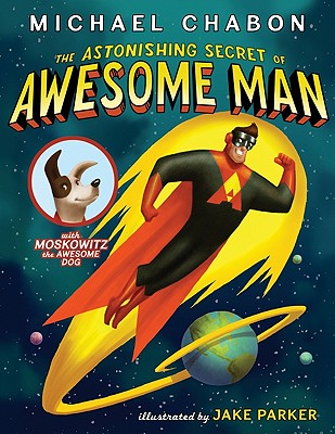 Picture Book A Day: The Astonishing Secret of Awesome Man