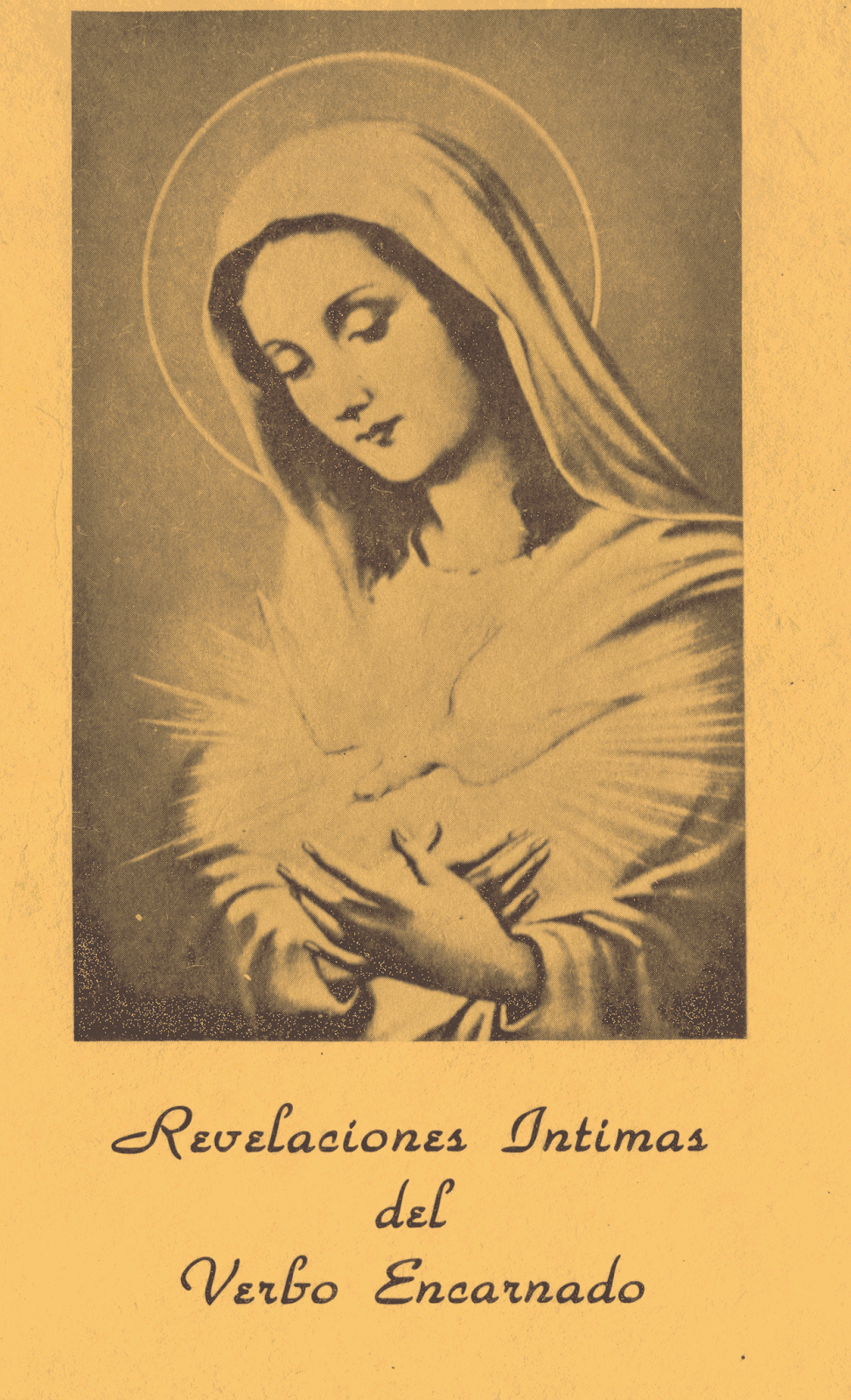 DIOS Y MARÍA SANTÍSIMA Revelaciones Íntimas del Verbo Encarnado a la