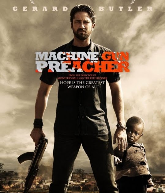 The Trailer For MACHINE GUN PREACHER Starring Gerard Butler