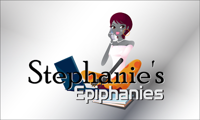 Stephanie's Epiphanies