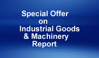 Discounted Reports on  Industrial Goods and Machinery  Market