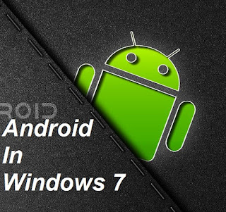 Cara Instal Atau Jalankan OS Android di Laptop Windows 7 Cara Instal Atau Jalankan OS Android di Laptop Windows 7