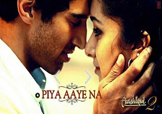 Piya Aaye Na Song Lyrics - Aashiqui 2 Movie