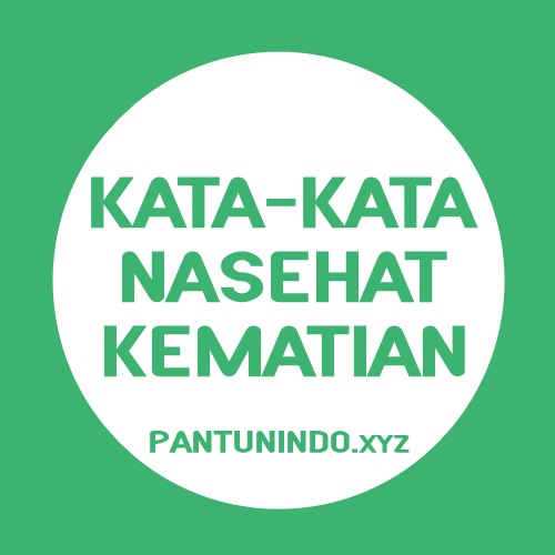 Kata-Kata Nasehat Kematian (Ajal) Kata-Kata Nasehat Kematian (Ajal)