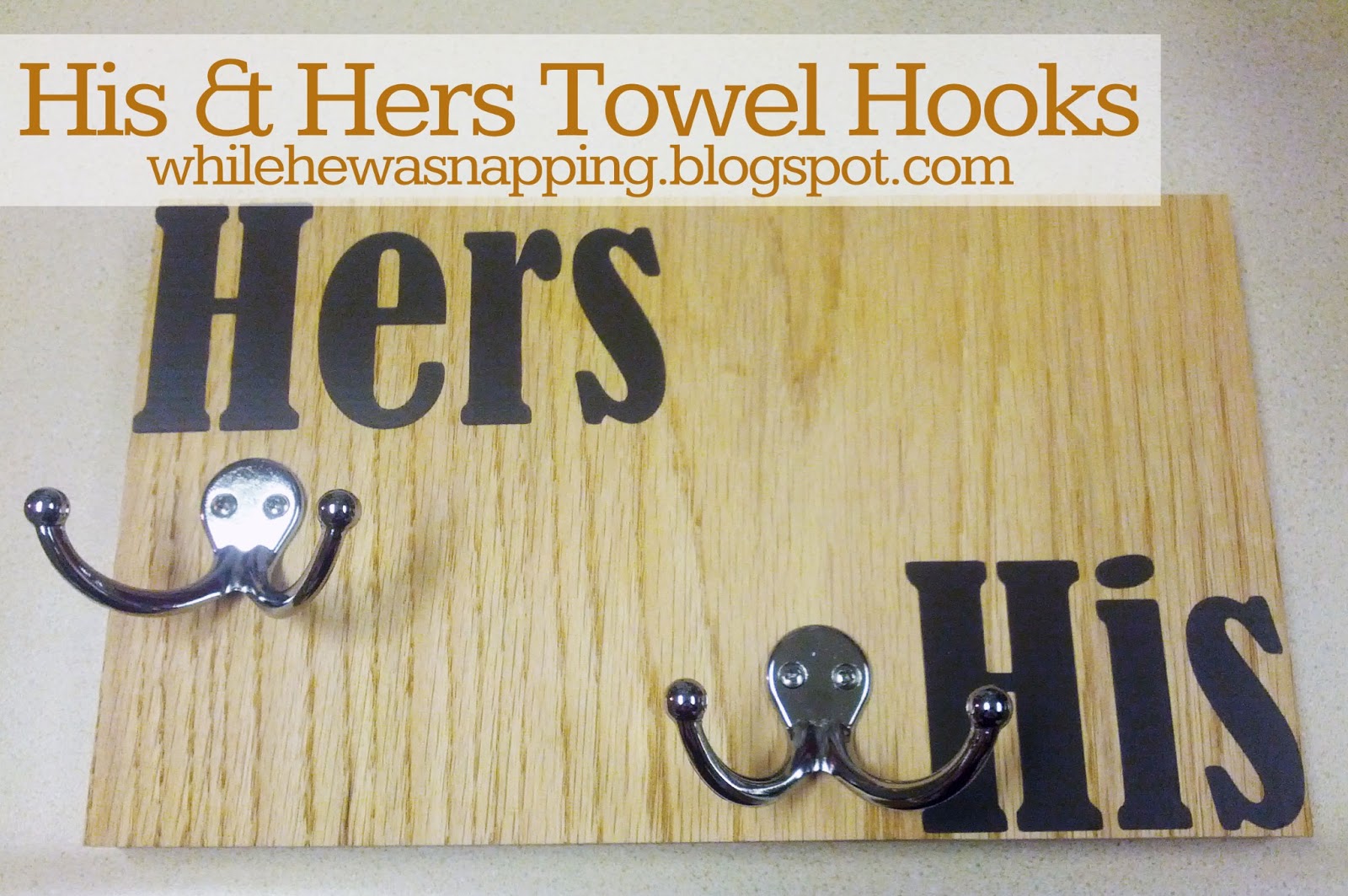 {Project GOFO} His & Hers Towel Hooks Gift Idea While He Was Napping