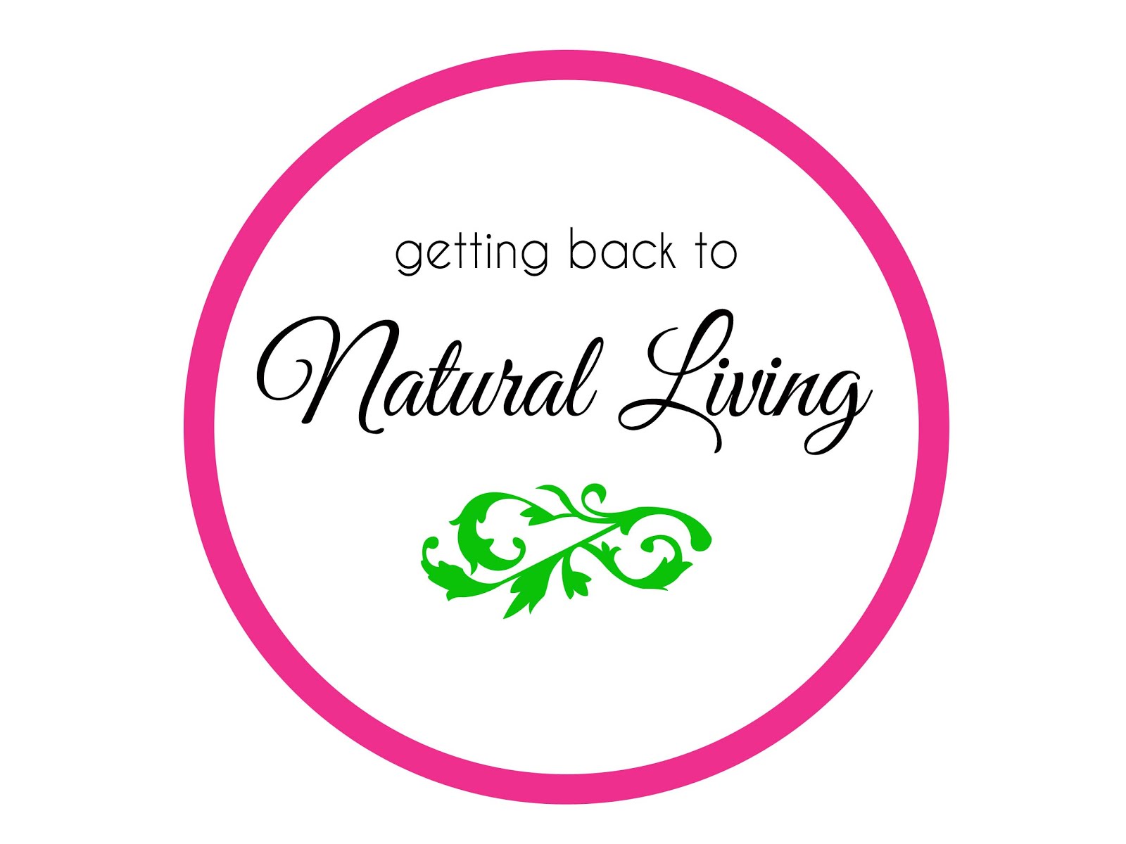 getting back to Natural Living