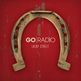 Go Radio - Lucky Street Lyrics