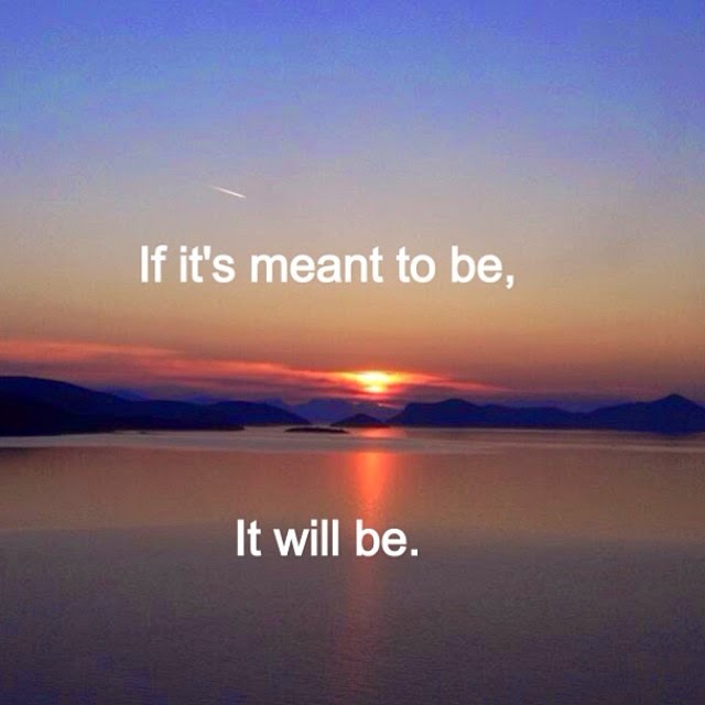 If it's Meant to Be...