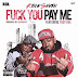 Audio: King Sevin ft Troy Ave "F**k You Pay Me"