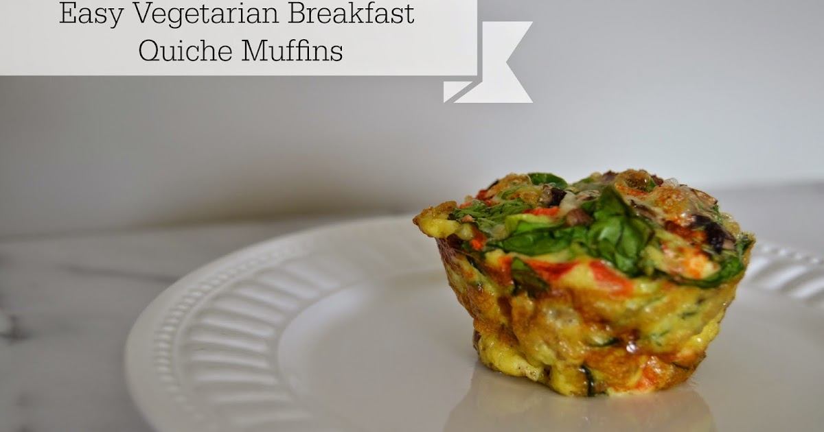 From Foothills to Fog Easy Vegetarian Breakfast Quiche Muffins