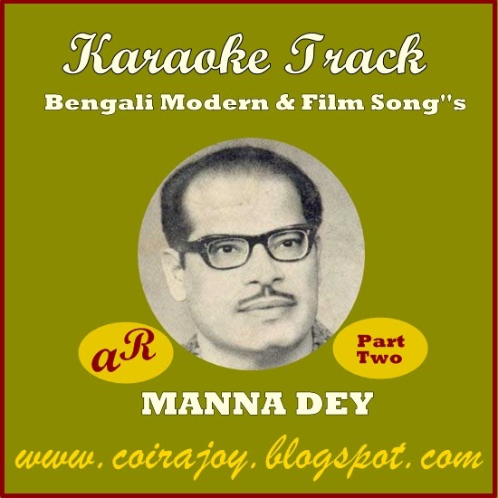 Coir: Karaoke - Manna Dey - Bengali & Modern Song's - Part 2