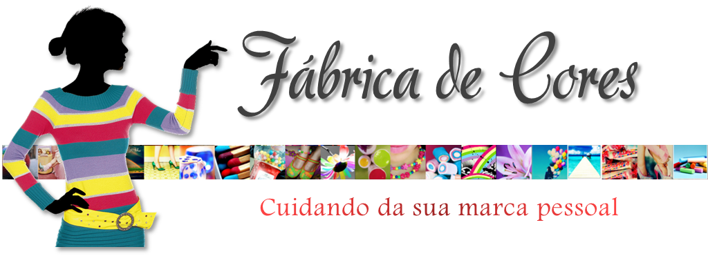 Fábrica de Cores - Cuidando da sua marca pessoal