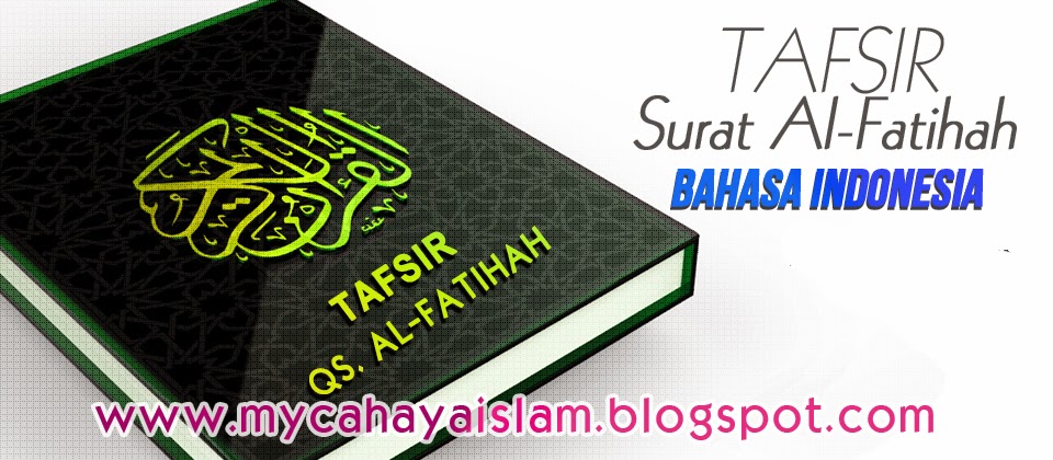 Tafsir Surat Al Fatihah Bahasa Indonesia Cahaya Islam