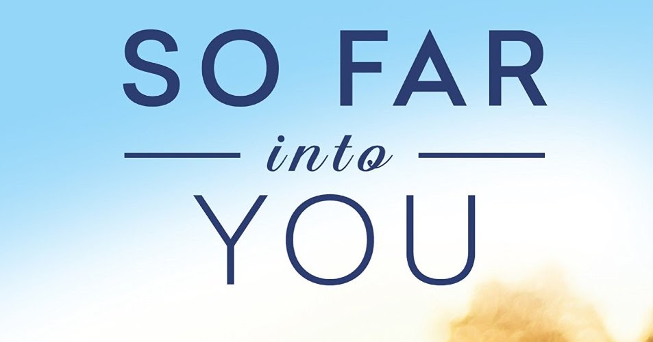 So Far Into You by Lily Malone Book Review Love Reading Romance