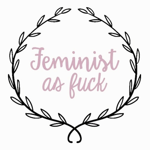 feminist as fuck