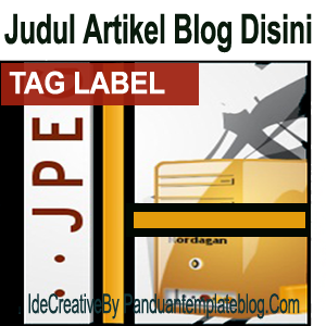 Membuat Dan Menampilkan Tag Label Di Pojok Gambar Artikel Blog Membuat Dan Menampilkan Tag Label Di Pojok Gambar Artikel Blog