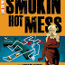 Smokin' Hot Mess - Free Kindle Fiction