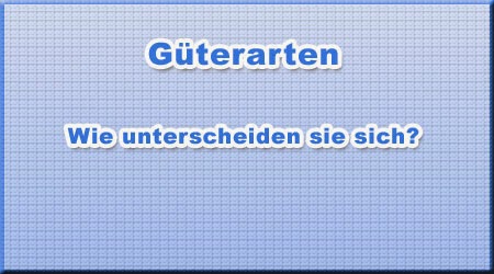 Güterarten Güterarten
