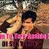 Hum To Tere Aashiq Hai Ft Sunil Goswami Dj Syk 2015