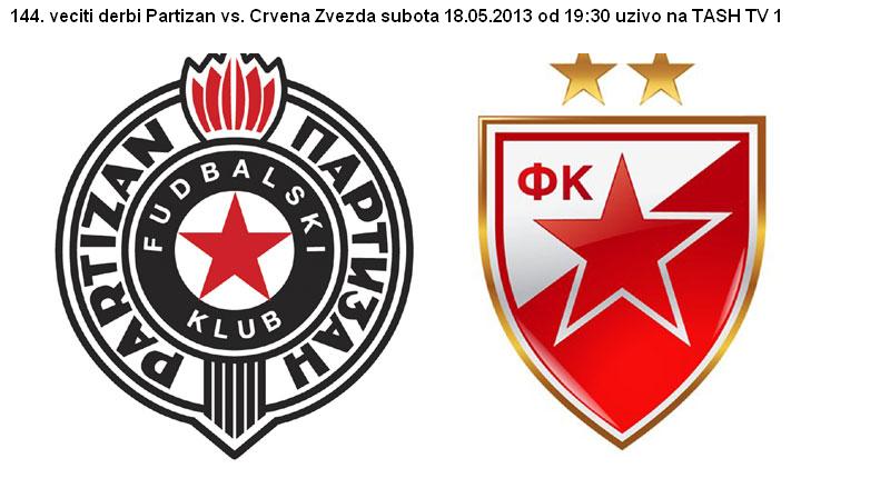 144. veciti derbi izmedju Partizana i Zvezde u subotu 18.05.2013 od 19 ...