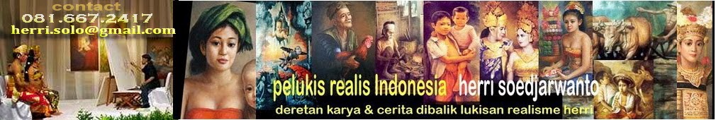 Herri Soedjarwanto Pelukis Realis Indonesia