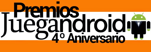 Premios Juegandroid 4º Aniversario Premios Juegandroid 4º Aniversario
