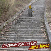 Streamline Your Life Like Jared Woods: Take the stairs