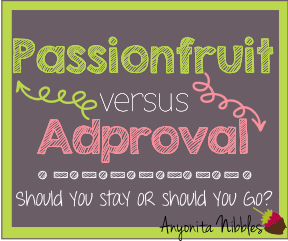 Passionfruit versus Adproval | Should you stay or should you go? from www.anyonita-nibbles.com