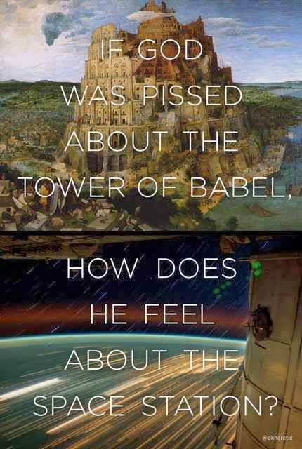 Funny God Tower Babel Space Station Meme ~ irReligious.oRg