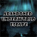 Abandoned Underworld Escape