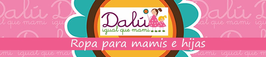 Moda para mamis e hijas - Dalú